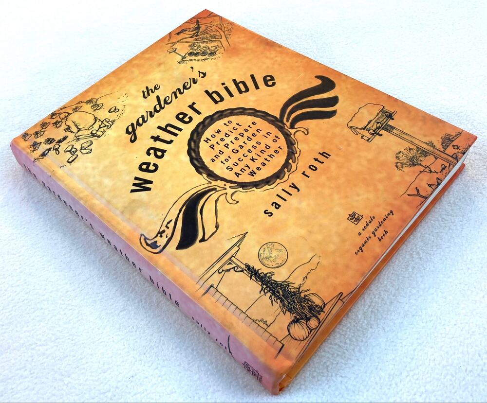 The Gardeners Weather Bible Sally Roth Rodale Press Hardcover ISBN 9780875969152